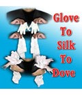 Glove To Silk To Dove